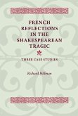 French Reflections in the Shakespearean Tragic (eBook, PDF)