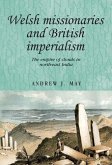 Welsh missionaries and British imperialism (eBook, PDF)