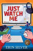Just Watch Me! (eBook, ePUB) Just Watch Me! (eBook, ePUB)