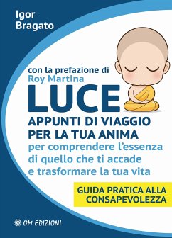 Luce - Appunti di viaggio per la tua anima (eBook, ePUB) - Bragato, Igor