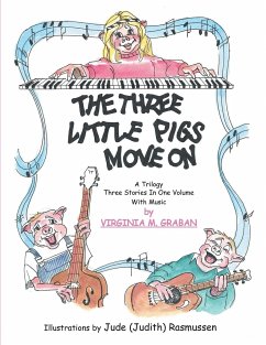 3 Pigs Move On - Graban, Virginia M.; Rasmussen, Jude