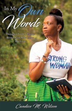 In My Own Words - Wilson, Candice M.