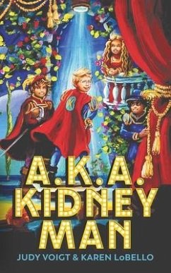 A.K.A. Kidney Man - Voigt, Judy; Lobello, Karen