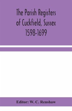 The Parish Registers of Cuckfield, Sussex 1598-1699