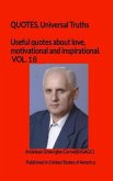 Useful quotes about love, motivational and inspirational. VOL.18: QUOTES, Universal Truths