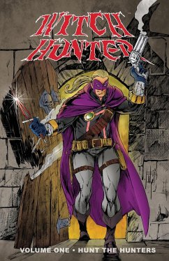 Witch Hunter Volume One Hunt The Hunters - Ferrante, Vincent J