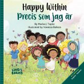 Happy within / Precis som jag är (Bilingual Children's book English Swedish)