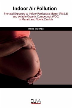 Indoor Air Pollution: Prenatal Exposure to Indoor Particulate Matter (PM2.5) and Volatile Organic Compounds (VOC) in Masaiti and Ndola, Zamb - Mulenga, David