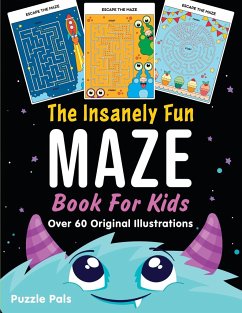 The Insanely Fun Maze Book For Kids - Pals, Puzzle; Ross, Bryce