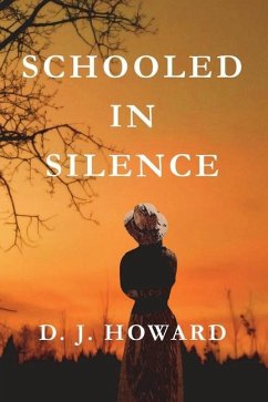 Schooled in Silence - Howard, D. J.