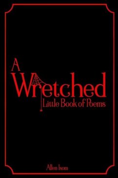 A Wretched Little Book of Poems - Isom, Allen