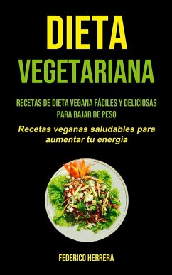 Dieta Vegetariana - Herrera, Federico