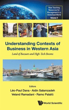 UNDERSTANDING CONTEXTS OF BUSINESS IN WESTERN ASIA - Leo-Paul Dana, Aidin Salamzadeh Veland