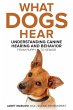 What Dogs Hear - Understanding Canine... - Bild 1