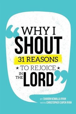 Why I Shout - Ryan, Sharon Nzwalla; Ryan, Christopher Capen