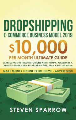 Dropshipping E-commerce Business Model 2019 - Sparrow, Steven