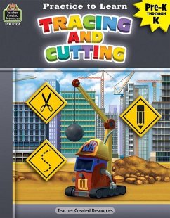 Practice to Learn: Tracing and Cutting (Prek-K) - Guckian, Mara