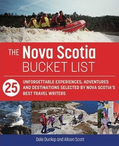 The Nova Scotia Bucket List - Dunlop, Dale; Scott, Alison