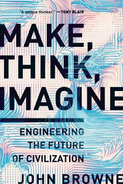 Cover Make, Think, Imagine: Engineering the Future of Civilization