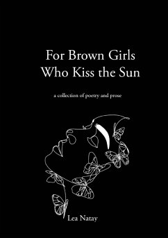 For Brown Girls Who Kiss the Sun - Natay, Lea