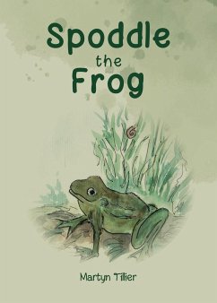 Spoddle the Frog - Tillier, Martyn