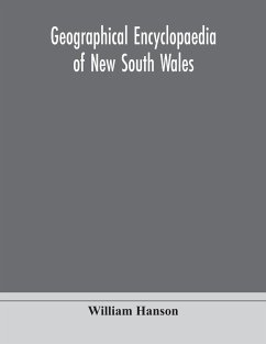 Geographical encyclopaedia of New South Wales - Hanson, William