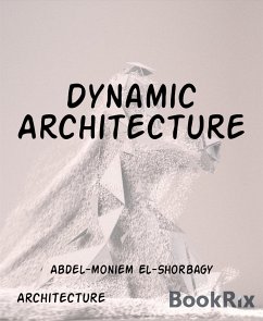 Dynamic Architecture (eBook, ePUB) - El-Shorbagy, Abdel-moniem