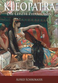 Kleopatra, die letzte Pharaonin (eBook, ePUB) - Schirokauer, Alfred