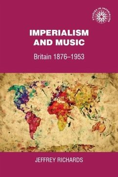 Imperialism and music (eBook, PDF) - Richards, Jeffrey