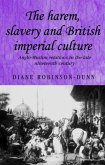 The harem, slavery and British imperial culture (eBook, PDF)