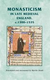 Monasticism in late medieval England, c.1300-1535 (eBook, PDF)
