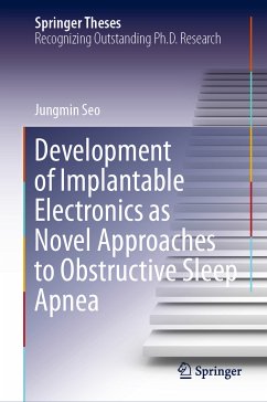 Development of Implantable Electronics as Novel Approaches to Obstructive Sleep Apnea (eBook, PDF) - Seo, Jungmin