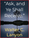 &quote;Ask, and Ye Shall Receive&quote; (eBook, ePUB)