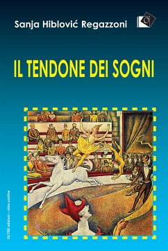 Il tendone dei sogni (eBook, ePUB) - Hiblović Regazzoni, Sanja