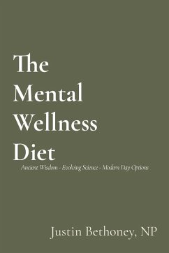 The Mental Wellness Diet - Bethoney, Justin