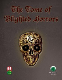 The Tome of Blighted Horrors - Fifth Edition - Frog God Games