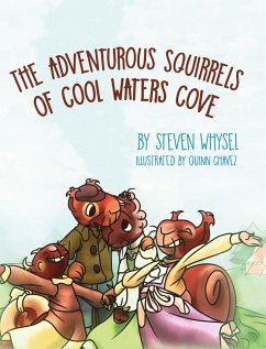 The Adventurous Squirrels of Cool Waters Cove - Whysel, Steven