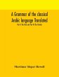 A grammar of the classical Arabic... - Bild 1