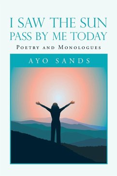 I Saw the Sun Pass by Me Today - Sands, Ayo