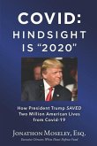 Covid: Hindsight is 2020: How Trump Saved Two Million Americans from COVID-19