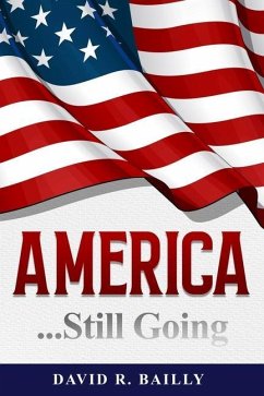 America...Still Going - Bailly, David R.