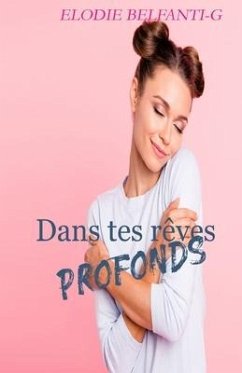 Dans tes rêves profonds - Belfanti-G, Elodie