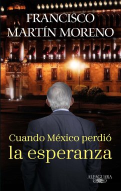 Cuando México Perdió La Esperanza / When Mexico Lost Hope - Moreno, Francisco Martin