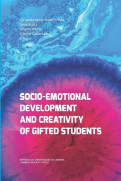 Socio-Emotional Development and Creativity of Gifted Students - Stoltz, Tania; Rocha, Alberto; Costa-Lobo, Cristina