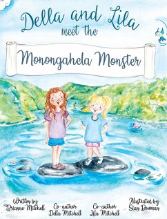 Della and Lila meet the Monongahela Monster - Mitchell, Brianne