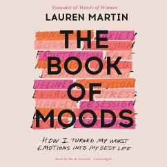 The Book of Moods Lib/E: How I Turned My Worst Emotions Into My Best Life - Martin, Lauren