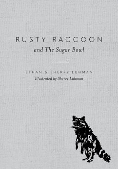 Rusty Raccoon and The Sugar Bowl - Luhman, Ethan; Luhman, Sherry