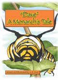 &quote;Dave &quote; A Monarch's Tale