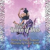 Mary Queen of Dots