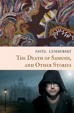 The Death of Samusis, and Other Stories - Lembersky, Pavel